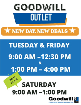 New Day. New Deals.  Goodwill Outlet Now Open Saturdays!
